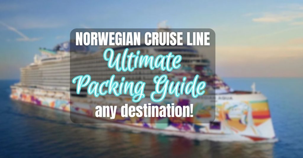 Norwegian Cruise Line Packing Guide
